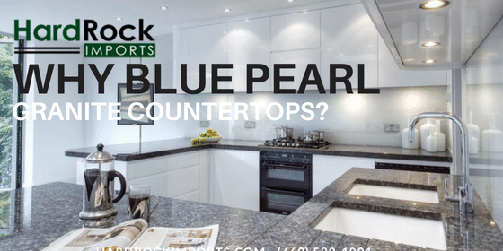 Why Blue Pearl Granite Countertops In Dallas Hard Rock Imports