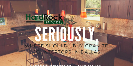 Seriously Where Should I Buy Granite Countertops In Dallas