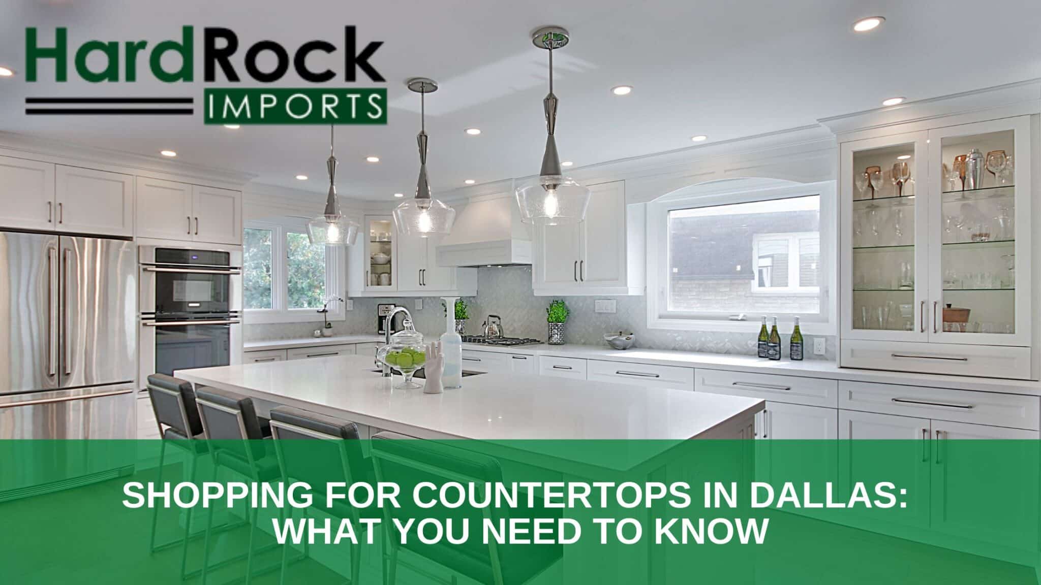 Shopping for Countertops in Dallas_ What You Need To Know