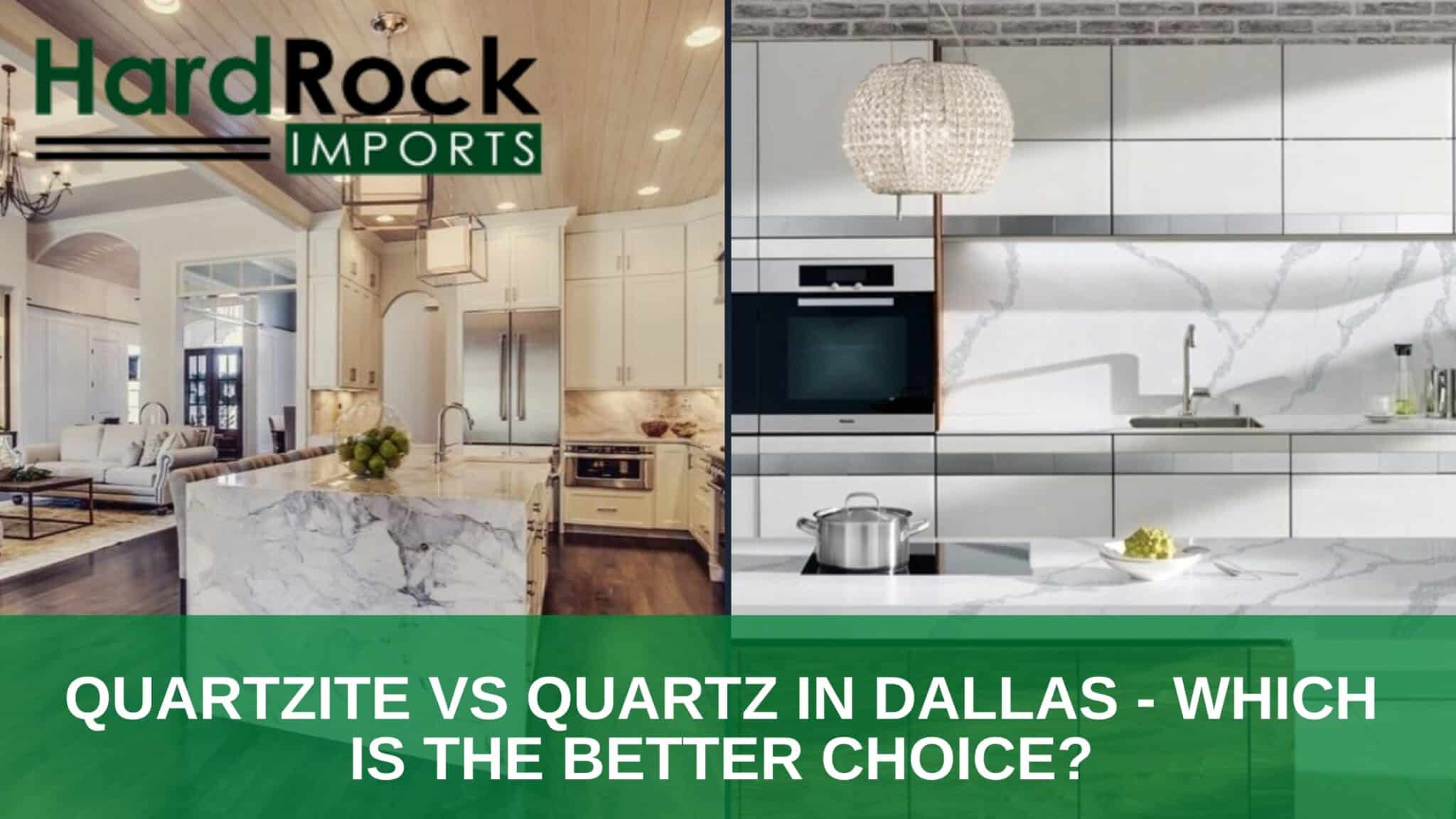 Quartzite vs Quartz in Dallas - Which is the Better Choice?