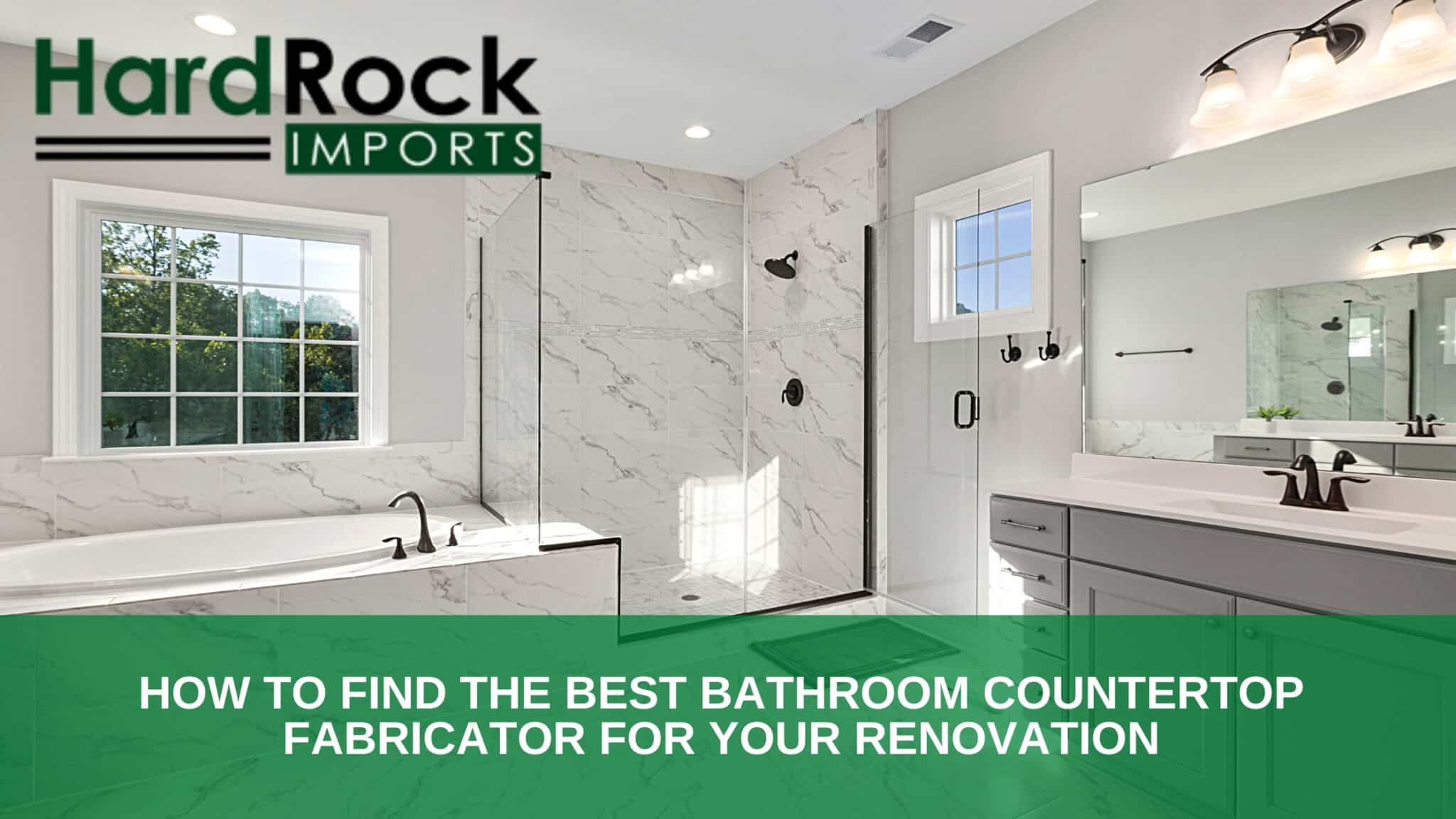 How to Find the Best Bathroom Countertop Fabricator for Your Renovation