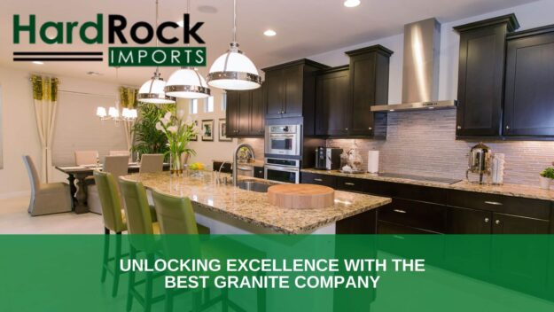 Unlocking Excellence with the Best Granite Company granite company