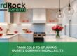 Quartz company in Dallas