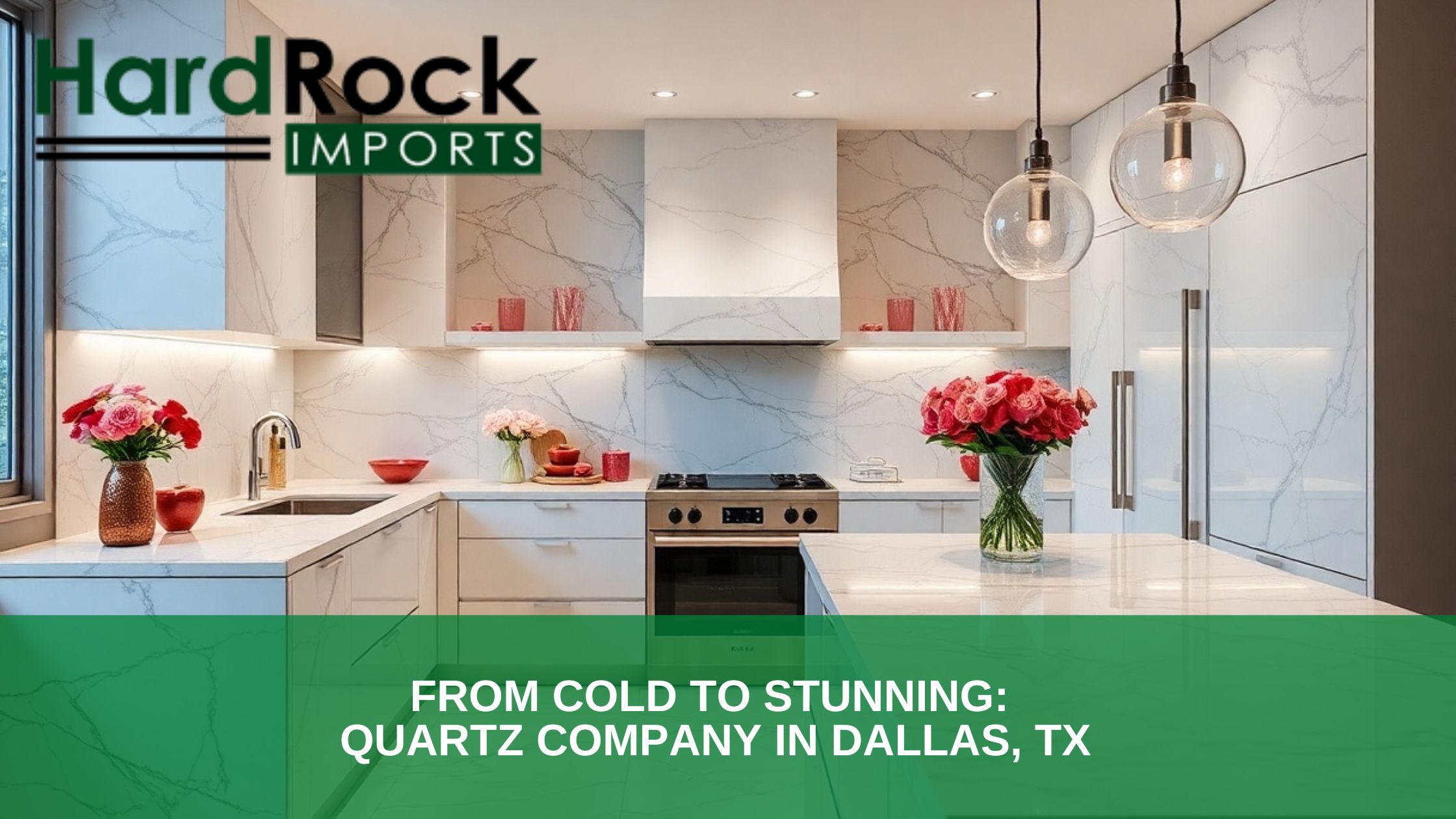 From Cold to Stunning_ Quartz Company in Dallas, TX Quartz company in Dallas