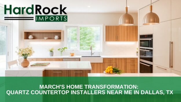 March’s Home Transformation_ Quartz Countertop Installers Near Me in Dallas, TX Quartz countertop installers near me in Dallas