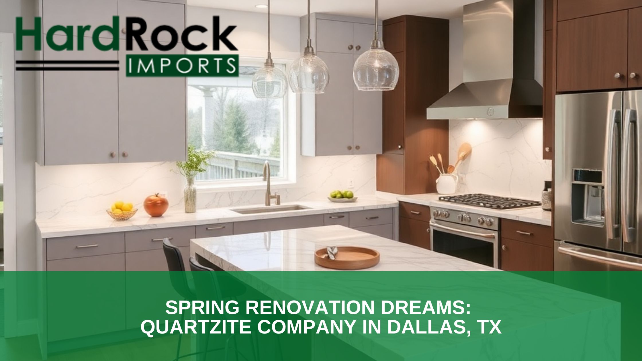 Spring Renovation Dreams_ Quartzite Company in Dallas, TX Quartzite company in Dallas