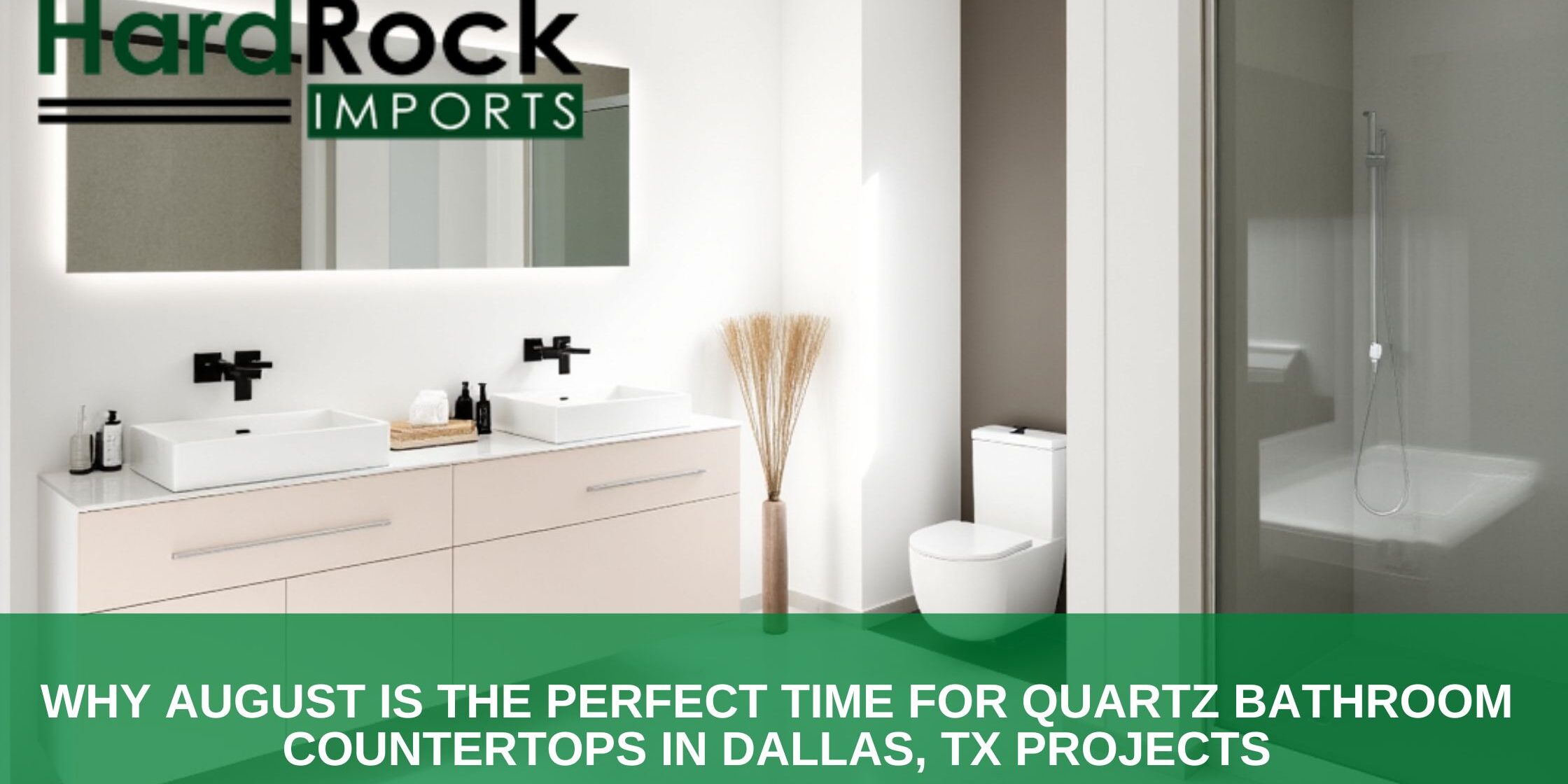 Why August is the Perfect Time for Quartz Bathroom Countertops in Dallas, TX Projects Quartz bathroom countertops in Dallas