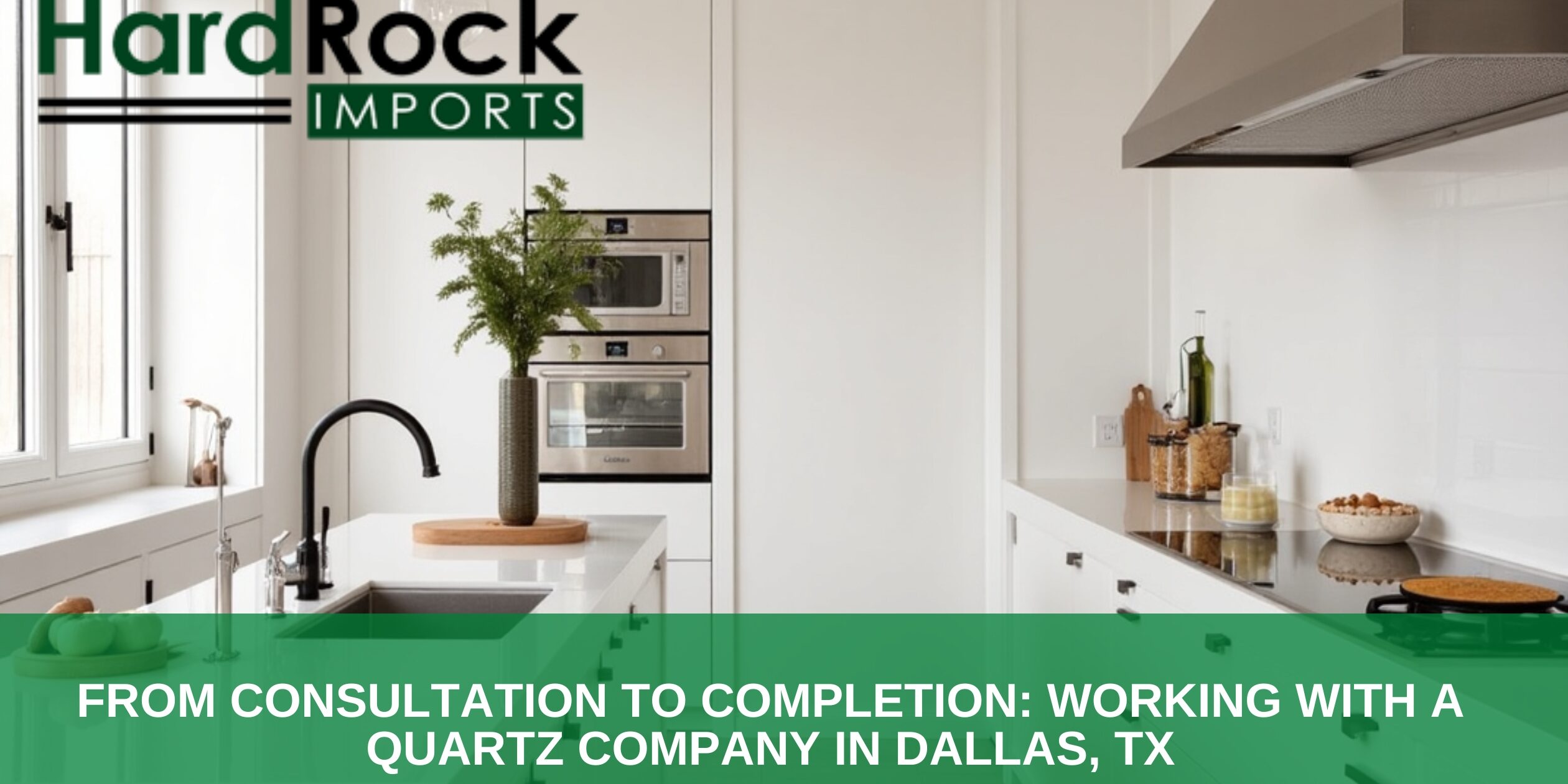 From Consultation to Completion_ Working with a Quartz Company in Dallas, TX Quartz company in Dallas