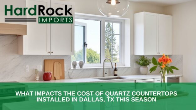 What Impacts the Cost of Quartz Countertops Installed in Dallas, TX This Season Cost of quartz countertops installed in Dallas