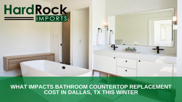 Bathroom countertop replacement cost in Dallas