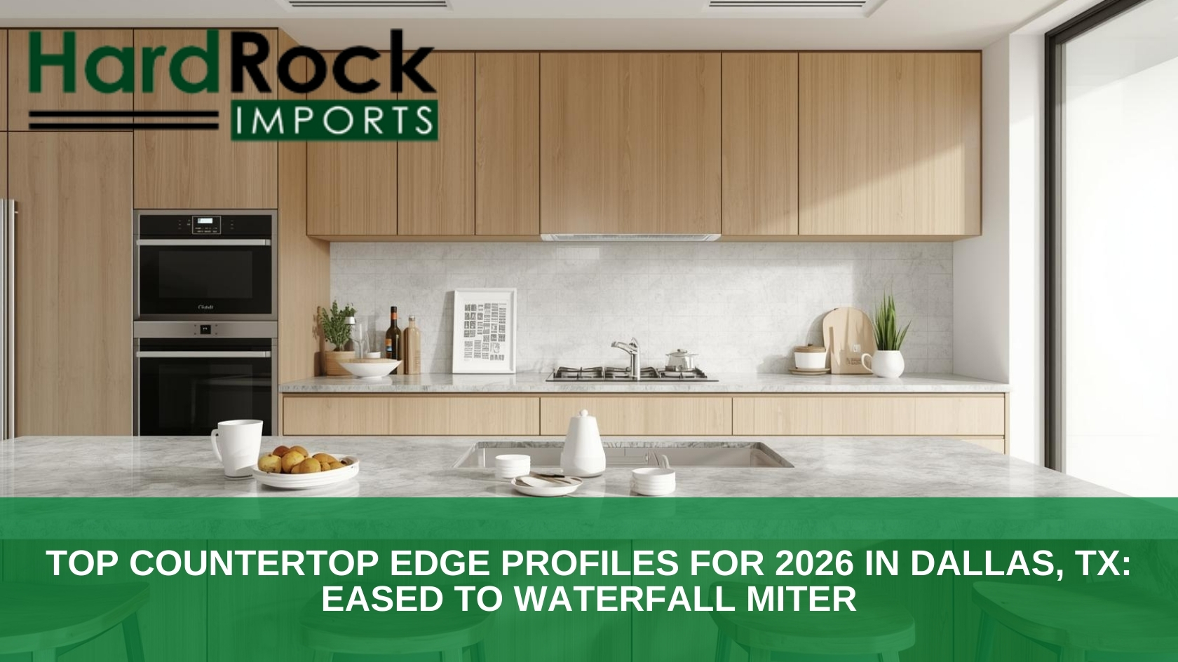 Top Countertop Edge Profiles for 2026 in Dallas, TX_ Eased to Waterfall Miter countertop edge profiles 2026 Dallas