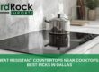 heat resistant countertops near cooktop Dallas