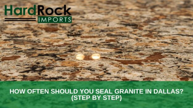 seal granite how often Dallas